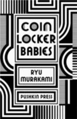 Coin Locker Babies [Paperback] [May 09, 2013] M... 1908968478 Book Cover