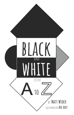 Black and White from A to Z 1949356019 Book Cover