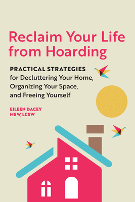 Reclaim Your Life from Hoarding: Practical Stra... 1646112091 Book Cover