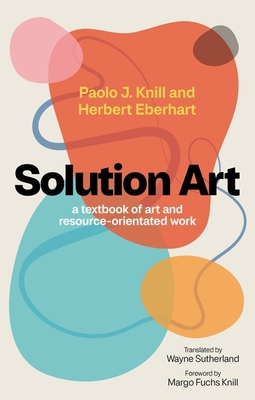 Solution Art: A Textbook of Art and Resource-Or... 1839977604 Book Cover