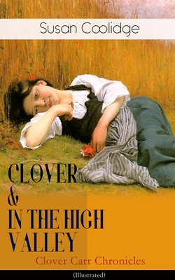 CLOVER & IN THE HIGH VALLEY (Clover Carr Chroni... 8027331390 Book Cover