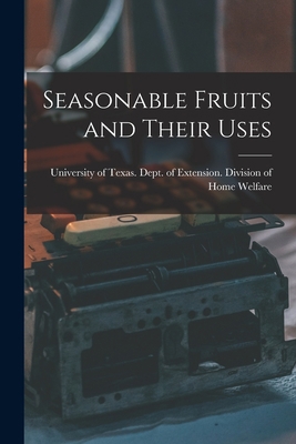 Seasonable Fruits and Their Uses 1014654440 Book Cover