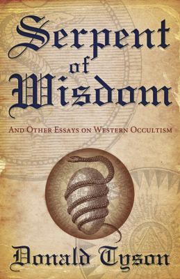 Serpent of Wisdom: And Other Essays on Western ... 073873618X Book Cover