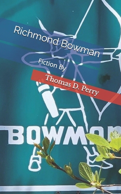 Richmond Bowman: Fiction B0FQ3XRTD4 Book Cover