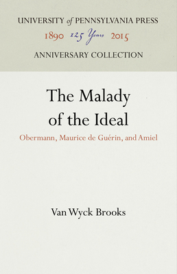 The Malady of the Ideal: Obermann, Maurice de G... 1512810681 Book Cover