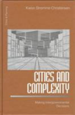 Cities and Complexity: Making Intergovernmental... 0761911642 Book Cover