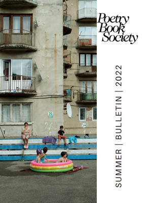 Poetry Book Society Summer 2022 Bulletin 1913129403 Book Cover