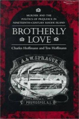 Brotherly Love: Murder and the Politics of Prej... 0870238523 Book Cover