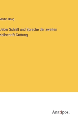 Ueber Schrift und Sprache der zweiten Keilschri... [German] 3382015439 Book Cover