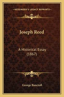 Joseph Reed: A Historical Essay (1867) 1163928909 Book Cover