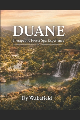 Duane: Therapeutic Forest Spa Experience B0GZW8FM45 Book Cover