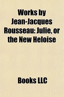 Paperback Works by Jean-Jacques Rousseau : Julie, or the New Heloise Book
