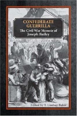 Confederate Guerrilla: The Civil War Memoir of ... 1557288380 Book Cover