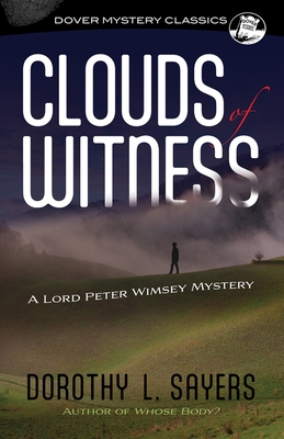 Clouds of Witness: A Lord Peter Wimsey Mystery 0486850382 Book Cover