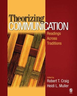 Theorizing Communication: Readings Across Tradi... 1412952379 Book Cover
