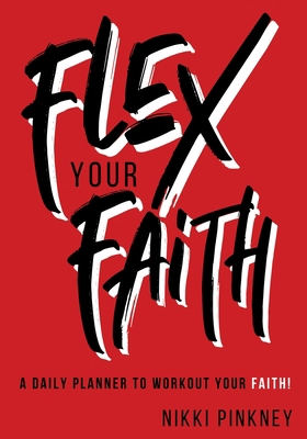 Flex Your Faith Planner B09ZCX7MQZ Book Cover