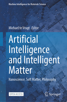 Artificial Intelligence and Intelligent Matter:... 3032041287 Book Cover