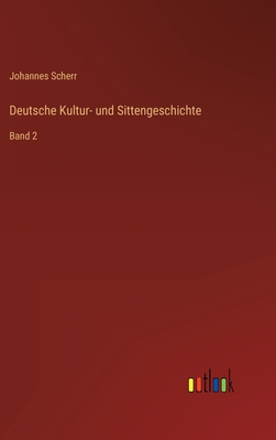 Deutsche Kultur- und Sittengeschichte: Band 2 [German] 3368422995 Book Cover