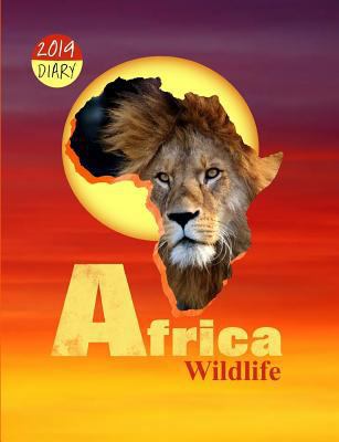Africa Wildlife: 2019 Diary 1790133505 Book Cover