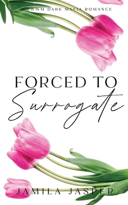 Forced To Surrogate B0DCPF7XDN Book Cover