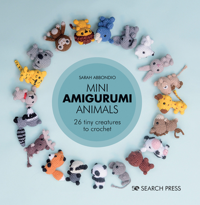 Mini Amigurumi Animals: 26 Tiny Creatures to Cr... 1782219161 Book Cover