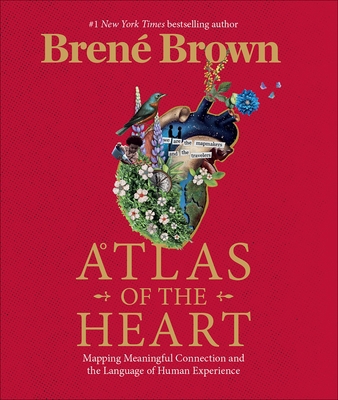 Atlas of the Heart: Mapping Meaningful Connecti... 1785043773 Book Cover