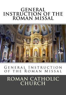 General Instruction Of The Roman Missal (G.I.R.M.) 1530024080 Book Cover