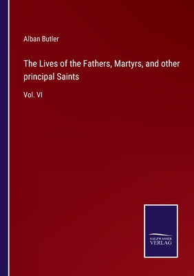 The Lives of the Fathers, Martyrs, and other pr... 3752557389 Book Cover
