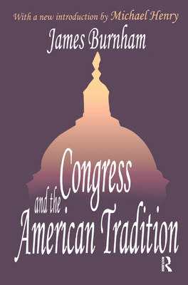 Congress and the American Tradition 1138521035 Book Cover