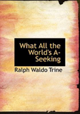 What All the World's A-Seeking [Large Print] 0554900424 Book Cover