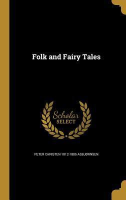 Folk and Fairy Tales 1362410888 Book Cover