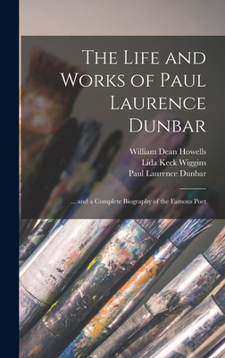 The Life and Works of Paul Laurence Dunbar: ...... 1015678238 Book Cover