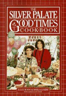 The Silver Palate Good Times Cookbook 089480832X Book Cover