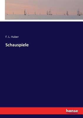 Schauspiele [German] 3743678888 Book Cover