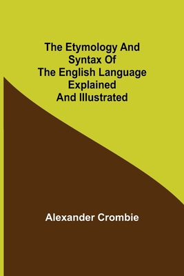 The Etymology and Syntax of the English Languag... 9355113641 Book Cover
