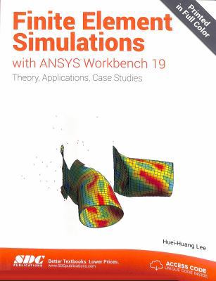 Finite Element Simulations with Ansys Workbench 19 163057211X Book Cover
