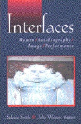 Interfaces: Women, Autobiography, Image, Perfor... 0472068148 Book Cover