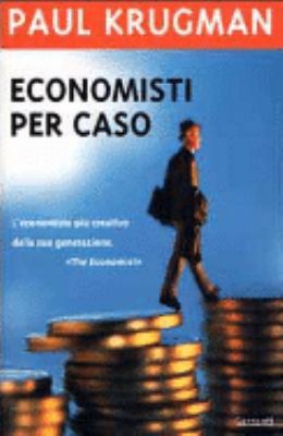 Economisti per caso e altri dispacci dalla Scie... [Italian] 8811738814 Book Cover