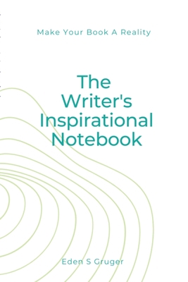 The Writer's Inspirational Notebook [Large Print] 1739864212 Book Cover