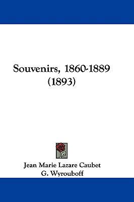 Souvenirs, 1860-1889 (1893) 1104564238 Book Cover