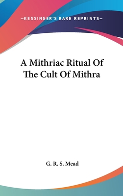 A Mithriac Ritual Of The Cult Of Mithra 1161591656 Book Cover