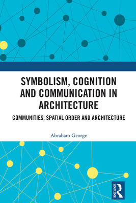 Symbolism, Cognition and Communication in Archi... 0367536773 Book Cover