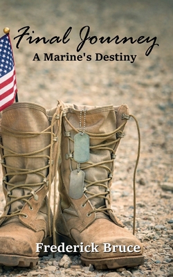 Final Journey: A Marine's Destiny 1732933715 Book Cover