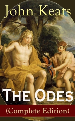 The Odes (Complete Edition): Ode on a Grecian U... 8026890841 Book Cover