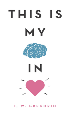 This Is My Brain in Love [Large Print] 1432889281 Book Cover