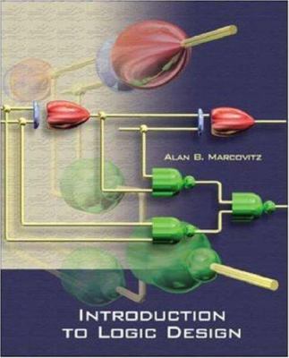 Introduction to Logic Design [With CDROM] 0072504994 Book Cover
