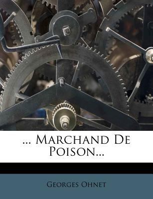 ... Marchand De Poison... [French] 1274557003 Book Cover