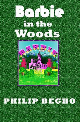 Barbie in the Woods: PB Barbie Series 1463522894 Book Cover
