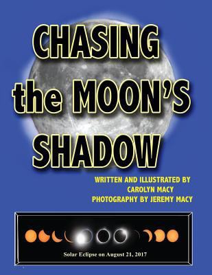Chasing the Moon's Shadow 1732860408 Book Cover