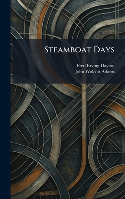 Steamboat Days 102600778X Book Cover